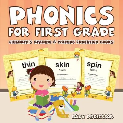 Phonics for First Grade : Livres d'apprentissage de la lecture et de l'écriture pour les enfants - Phonics for First Grade: Children's Reading & Writing Education Books