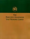 Guides de travail par étapes de Narcotiques Anonymes - Narcotics Anonymous Step Working Guides