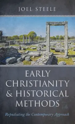Christianisme primitif et méthodes historiques - Early Christianity and Historical Methods