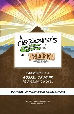 Guide du dessinateur pour l'Évangile de Marc : roman graphique de 30 pages en couleurs - A Cartoonist's Guide to the Gospel of Mark: A 30-page, full-color Graphic Novel