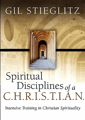 Disciplines spirituelles d'un C.H.R.I.S.T.I.A.N. - Spiritual Disciplines of a C.H.R.I.S.T.I.A.N.