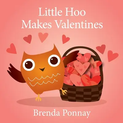 Le petit Hoo fait la Saint-Valentin - Little Hoo Makes Valentines