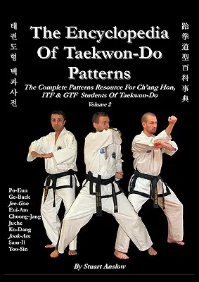 L'ENCYCLOPÉDIE DES MODÈLES DE TAEKWON-DO, Vol 2 - THE ENCYCLOPAEDIA OF TAEKWON-DO PATTERNS, Vol 2