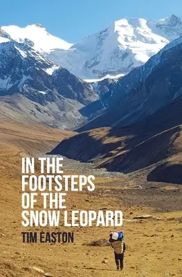 Sur les traces du léopard des neiges - In the footsteps of the Snow Leopard