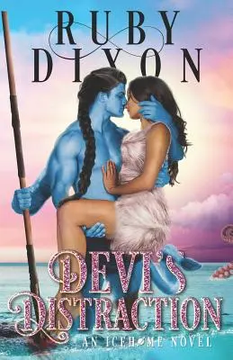 La distraction de Devi : Une romance extraterrestre de science-fiction - Devi's Distraction: A SciFi Alien Romance