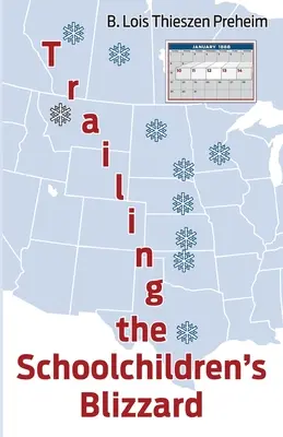 À la poursuite du blizzard des écoliers - Trailing the Schoolchildren's Blizzard