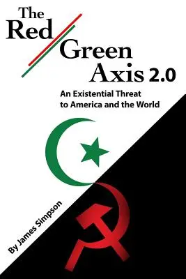 L'axe rouge-vert 2.0 : Une menace existentielle pour l'Amérique et le monde - The Red-Green Axis 2.0: An Existential Threat to America and the World