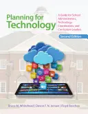 Planification de la technologie : Un guide pour les administrateurs scolaires, les coordinateurs de la technologie et les responsables des programmes scolaires - Planning for Technology: A Guide for School Administrators, Technology Coordinators, and Curriculum Leaders