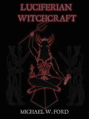 LUCIFERIAN WITCHCRAFT - Le Livre du Serpent - LUCIFERIAN WITCHCRAFT - Book of the Serpent