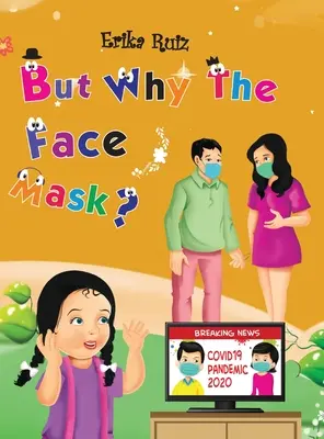 Mais pourquoi ce masque ? - But Why The Face Mask?