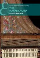 The Cambridge Companion to the Harpsichord (en anglais) - The Cambridge Companion to the Harpsichord