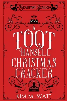 Un petit gâteau de Noël de Toot Hansell : Une collection de Noël de Beaufort Scales - A Toot Hansell Christmas Cracker: A Beaufort Scales Christmas Collection