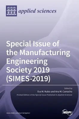 Numéro spécial de la Société d'ingénierie de la fabrication 2019 (SIMES-2019) - Special Issue of the Manufacturing Engineering Society 2019 (SIMES-2019)