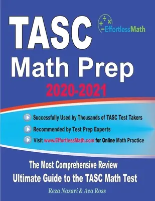 TASC Math Prep 2020-2021 : La révision la plus complète et le guide ultime pour le test de mathématiques TASC - TASC Math Prep 2020-2021: The Most Comprehensive Review and Ultimate Guide to the TASC Math Test