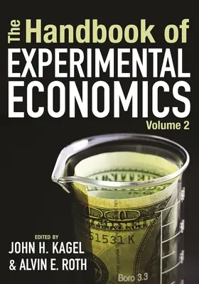 Le manuel d'économie expérimentale, volume 2 - The Handbook of Experimental Economics, Volume 2