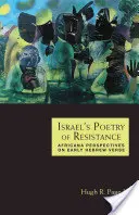 La poésie de la résistance israélienne : Perspectives africaines sur les premiers vers hébreux - Israel's Poetry of Resistance: Africana Perspectives on Early Hebrew Verse