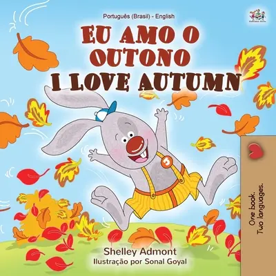 I Love Autumn (livre bilingue portugais-anglais pour enfants) : Portugais brésilien - I Love Autumn (Portuguese English Bilingual Book for kids): Brazilian Portuguese