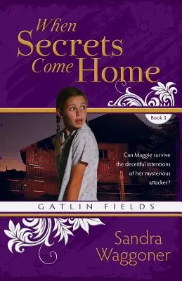 Quand les secrets reviennent à la maison - When Secrets Come Home