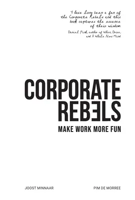 Les rebelles de l'entreprise : Rendre le travail plus amusant - Corporate Rebels: Make work more fun