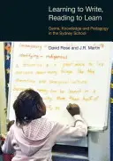 Apprendre à écrire, lire pour apprendre : Genre, savoir et pédagogie à l'école de Sydney - Learning to Write, Reading to Learn: Genre, Knowledge and Pedagogy in the Sydney School