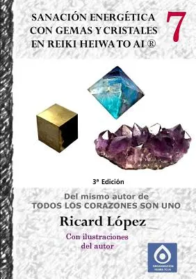 Guérison énergétique par les pierres précieuses et les cristaux dans Reiki Heiwa to Ai (R) - Sanacin energtica con gemas y cristales en Reiki Heiwa to Ai (R)