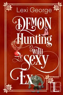 Chasse au démon avec un ex sexy - Demon Hunting with a Sexy Ex