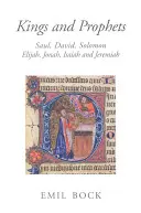 Rois et prophètes : Saül, David, Salomon, Élie, Jonas, Isaïe et Jérémie - Kings and Prophets: Saul, David, Solomon, Elijah, Jonah, Isaiah and Jeremiah