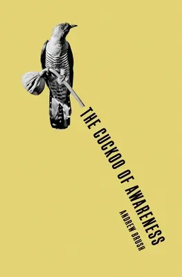 Le coucou de la conscience - The Cuckoo of Awareness