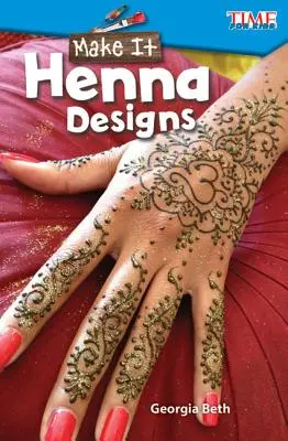 Faites-le : Motifs au henné - Make It: Henna Designs