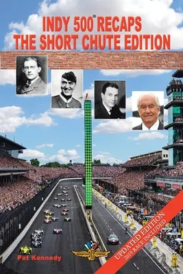 Récapitulation de l'Indy 500 : L'édition Short Chute - Indy 500 Recaps: The Short Chute Edition