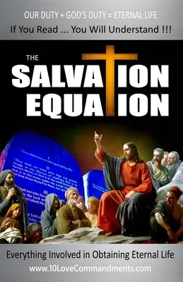 L'équation du salut : Tout ce qu'il faut savoir pour obtenir la vie éternelle - The Salvation Equation: Everything Involved In Obtaining Eternal Life