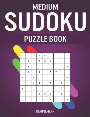 Livre de Sudoku moyen : 250 Sudokus de niveau moyen avec les réponses - Gros caractères - Medium Sudoku Puzzle Book: 250 Medium Level With Answers - Large Print