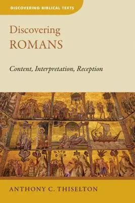 A la découverte de Romains : Contenu, interprétation, réception - Discovering Romans: Content, Interpretation, Reception