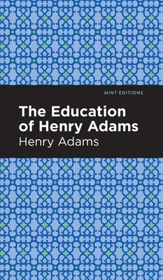 L'éducation de Henry Adams - The Education of Henry Adams