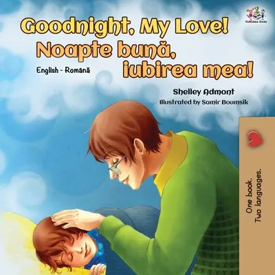 Bonne nuit, mon amour ! (Livre bilingue anglais-roumain) - Goodnight, My Love! (English Romanian Bilingual Book)