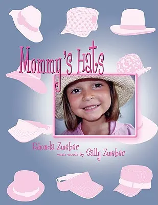Les chapeaux de maman - Mommy's Hats