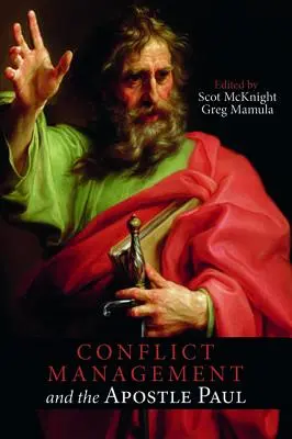 La gestion des conflits et l'apôtre Paul - Conflict Management and the Apostle Paul