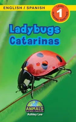 Coccinelles / Catarinas : Bilingue (anglais / espagnol) (Ingls / Espaol) Animals That Make a Difference ! (Lecteurs engagés, niveau 1) - Ladybugs / Catarinas: Bilingual (English / Spanish) (Ingls / Espaol) Animals That Make a Difference! (Engaging Readers, Level 1)