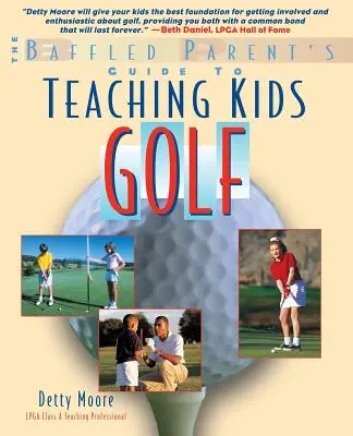 Enseigner le golf aux enfants : un guide pour les parents déconcertés - Teaching Kids Golf: A Baffled Parent's Guide