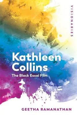 Kathleen Collins : Le film Essai noir - Kathleen Collins: The Black Essai Film
