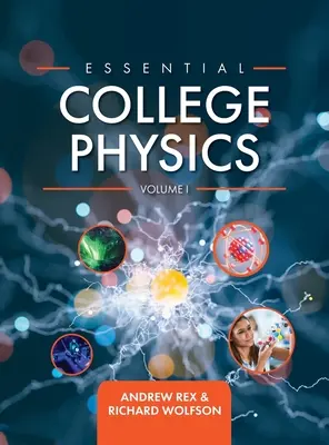 Essentiel de la physique au collège Volume I - Essential College Physics Volume I