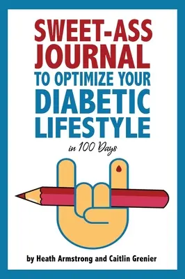 Journal de bord pour optimiser votre mode de vie diabétique en 100 jours : Guide et journal : Une pratique quotidienne simple pour optimiser votre mode de vie diabétique Foreve - Sweet-Ass Journal to Optimize Your Diabetic Lifestyle in 100 Days: Guide & Journal: A Simple Daily Practice to Optimize Your Diabetic Lifestyle Foreve