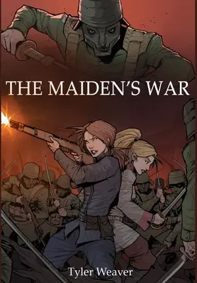 La guerre de la jeune fille - The Maiden's War