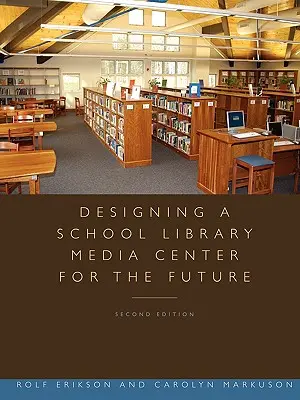 Concevoir un centre de documentation scolaire pour l'avenir - Designing a School Library Media Center for the Future
