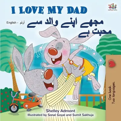J'aime mon père (livre bilingue anglais-urdu pour enfants) - I Love My Dad (English Urdu Bilingual Book for Kids)