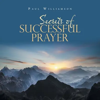 Les secrets d'une prière réussie - Secrets of Successful Prayer