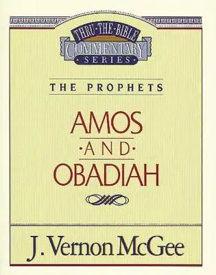 Au fil de la Bible, tome 28 : Les prophètes (Amos/Obadia), 28 - Thru the Bible Vol. 28: The Prophets (Amos/Obadiah), 28