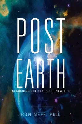 Post-Terre : À la recherche d'une nouvelle vie dans les étoiles - Post Earth: Searching the Stars for New Life