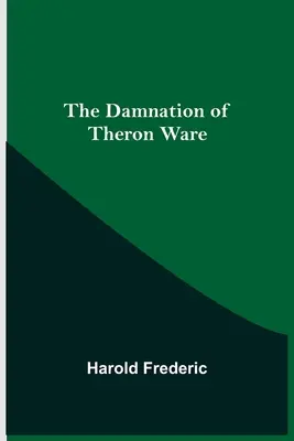 La damnation de Theron Ware - The Damnation of Theron Ware