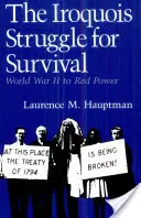 La lutte des Iroquois pour leur survie : de la Seconde Guerre mondiale au pouvoir rouge - The Iroquois Struggle for Survival: World War II to Red Power